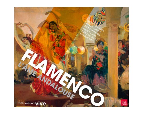 Flamenco - L'Âme andalouse