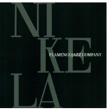 Flamenco Jazz Company - Nikela