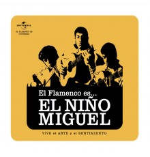 Flamenco es... - Flamenco Es... El Niño Miguel