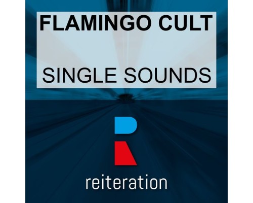 Flamingo Cult - Single Sounds