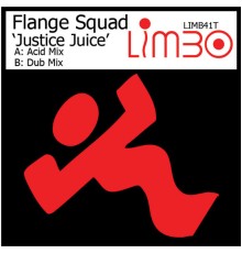 Flange Squad - Justice Juice