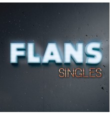 Flans - Singles