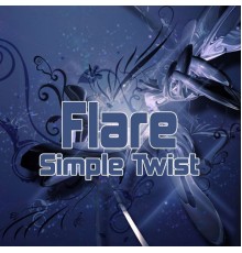 Flare - Simple Twist