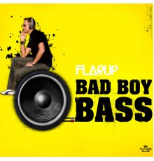 Flarup - Bad Boy Bass