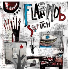 Flashmob - Switch