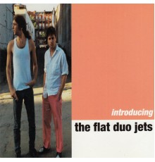 Flat Duo Jets - Introducing