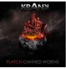 Flatch - Canned Worms