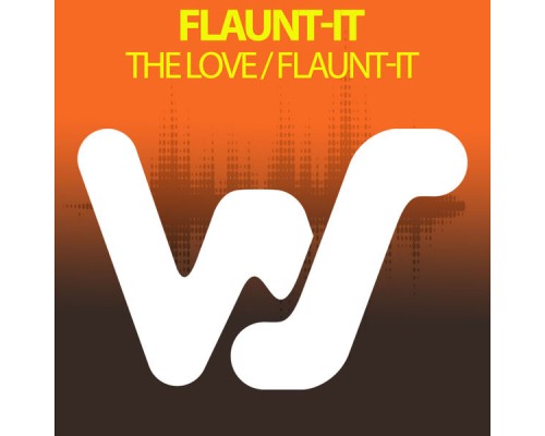 Flaunt-It - The Love / Flaunt-It