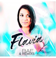 Flavia - Bae & Remixs