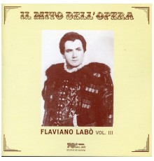 Flaviano Labo - Il mito dell'opera: Flaviano Labo, Vol. III