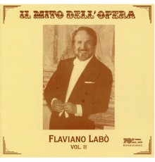 Flaviano Labo - Il Mito dell'Opera: Flaviano Labò, Vol. 2 (Recorded 1958-1974)