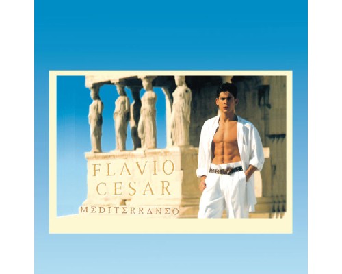 Flavio Cesar - Mediterráneo