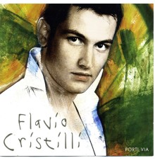 Flavio Cristilli - Porti Via