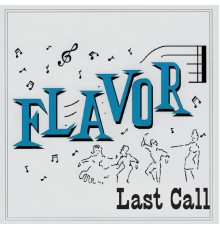 Flavor - Last Call