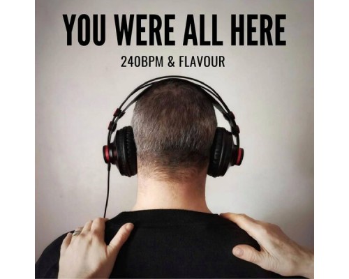 Flavour - You Were All Here