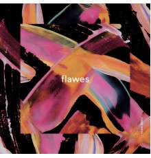 Flawes - Highlights