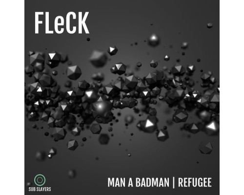 Fleck - Man a Badman / Refugee