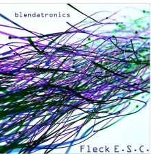 Fleck E.S.C. - Blendatronics