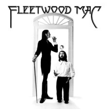 Fleetwood Mac - Fleetwood Mac  (2017 Remaster)