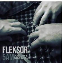 Fleksor - 5 AM