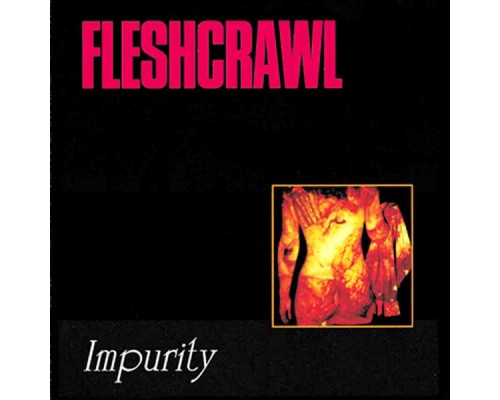 Fleshcrawl - Impurity