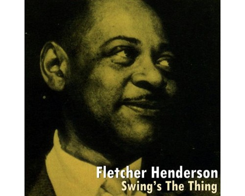 Fletcher Henderson - Swing's The Thing