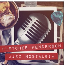 Fletcher Henderson - Jazz Nostalgia