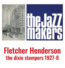 Fletcher Henderson - The Jazz Makers