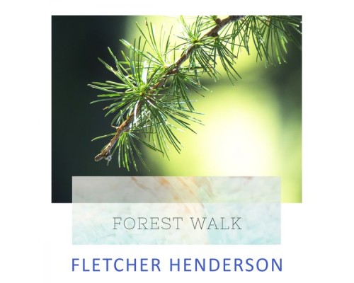 Fletcher Henderson - Forest Walk