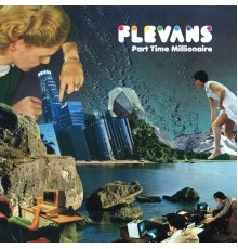 Flevans - Part Time Millionaire