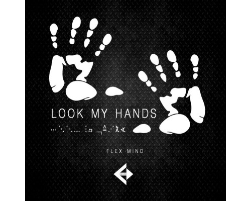 Flex Mind - Look My Hands