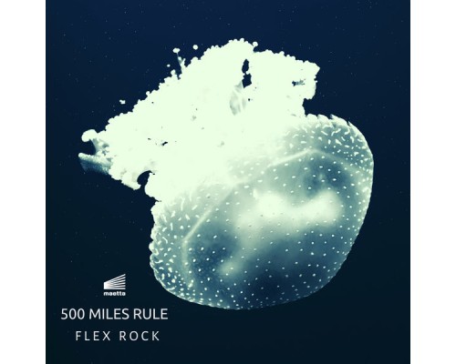 Flex Rock - 500 Miles Rule