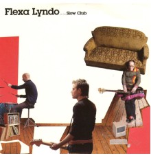 Flexa Lyndo - Slow club