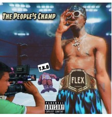 Flexerboi - The People's Champ