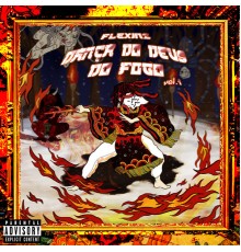Flexinz - Dança do Deus do Fogo, Vol. 1