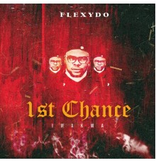 Flexydo - 1st Chance (Imakwa)