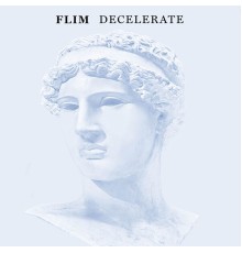 Flim - Decelerate