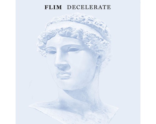 Flim - Decelerate