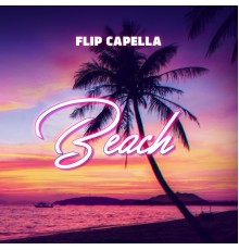 Flip Capella - Beach