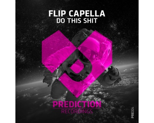 Flip Capella - Do This Shit