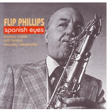 Flip Phillips - Spanish Eyes