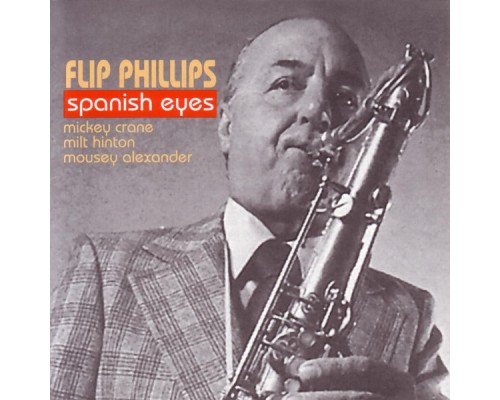 Flip Phillips - Spanish Eyes