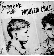 Flipper - Problem Child