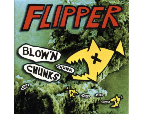 Flipper - Blow 'N Chunks (Flipper)