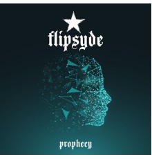 Flipsyde - Prophecy