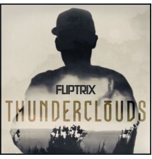 Fliptrix - Thunder Clouds