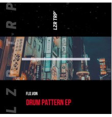 Flo.Von - Drum Pattern EP