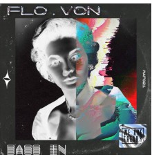 Flo.Von - Bass In