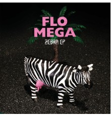 Flo Mega - Zebra - EP