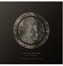 Floating Machine - Abstract Memories